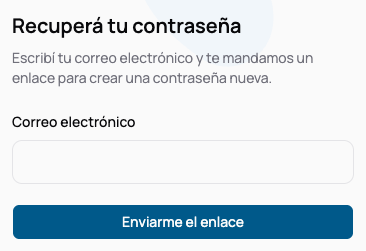 La pantalla Recuperá tu contraseña, con el campo de correo electrónico y el botón Enviarme el enlace